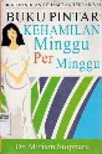 Image of Buku Pintar Kehamilan Minggu per Minggu