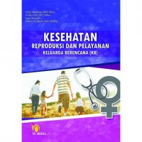 Image of Kesehatan Reproduksi dan Pelayanan Keluarga Berencana(KB)