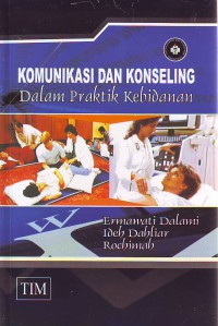 Image of Komunikasi dan konseling Dalam Praktik Kebidanan